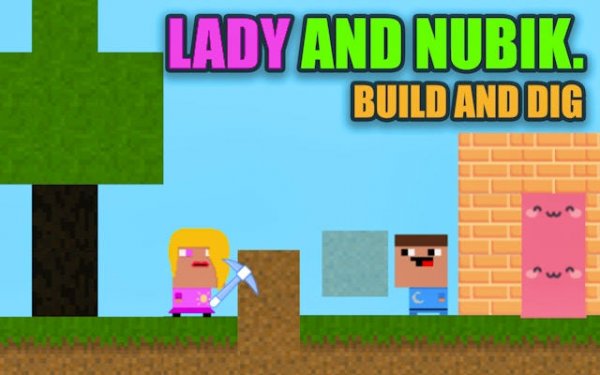 Lady and Nubik: Build and Dig - Cooperative Platformer